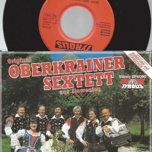 7" Original Oberkrainer Sextett Aus Slownien – Heute Freunde Feiern Wir
