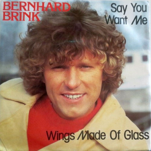 7", Single Bernhard Brink - Say You Want Me