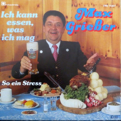 7", Single Max Grießer* - Ich Kann Essen, Was Ich Mag