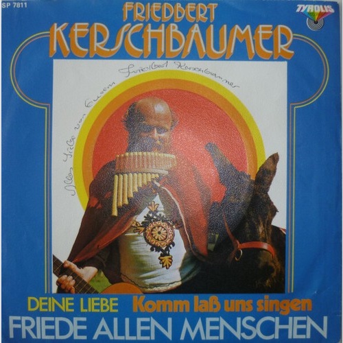 7", Single Friedbert Kerschbaumer - Friede Allen Menschen