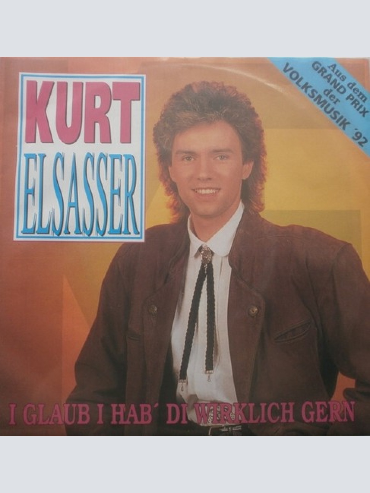 7", Single Kurt Elsasser - I Glaub I Hab' Di Wirklich Gern