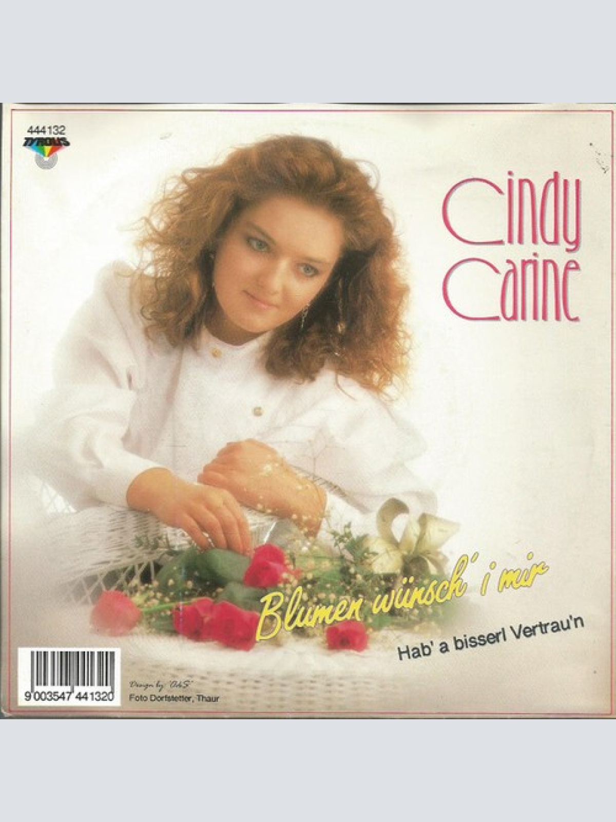 7", Single Cindy Carine - Blumen Wünsch' I Mir / Hab' A Bisserl Vertau'n
