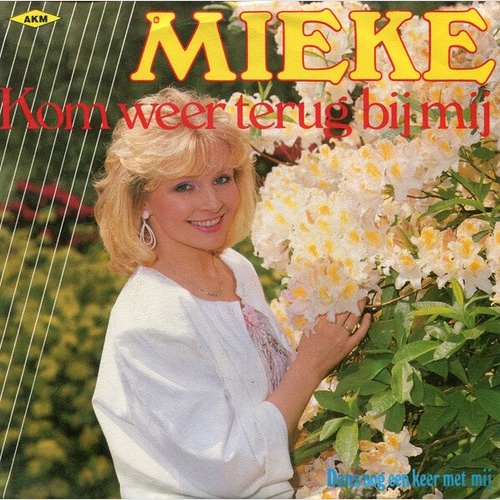7", Single Mieke - Kom Weer Terug Bij Mij