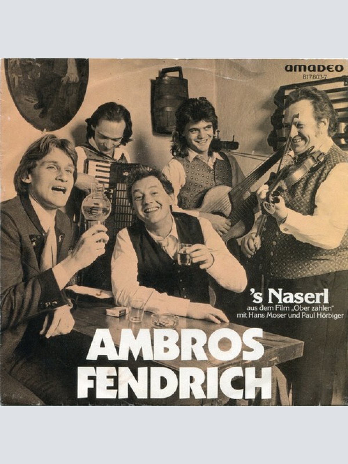 7", Single Ambros* - Fendrich* - 'S Naserl