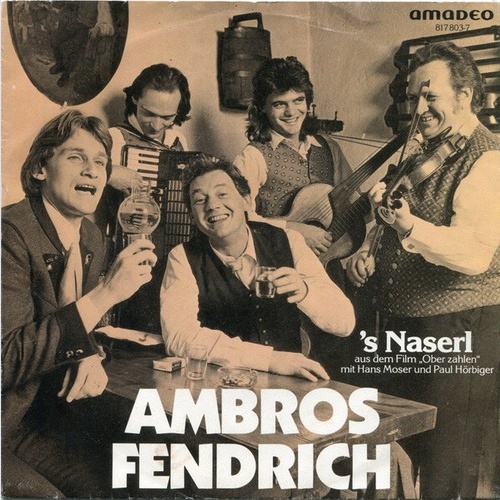 7", Single Ambros* - Fendrich* - 'S Naserl