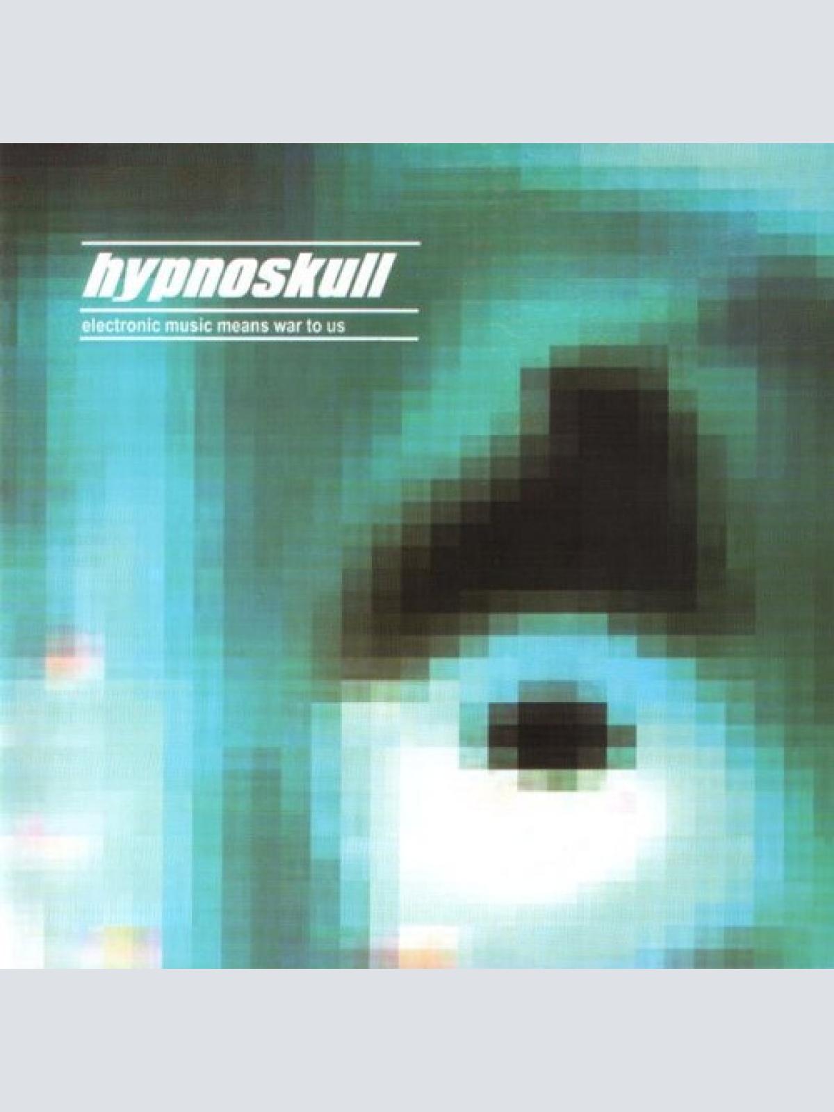 CD, Album Hypnoskull - Electronic Music Means War To Us