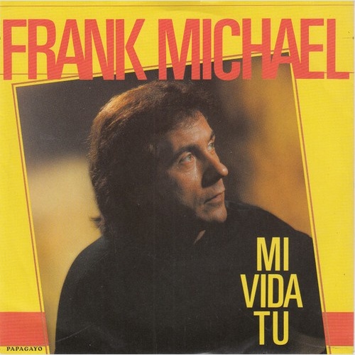 7", Single Frank Michael - Mi Vida Tu