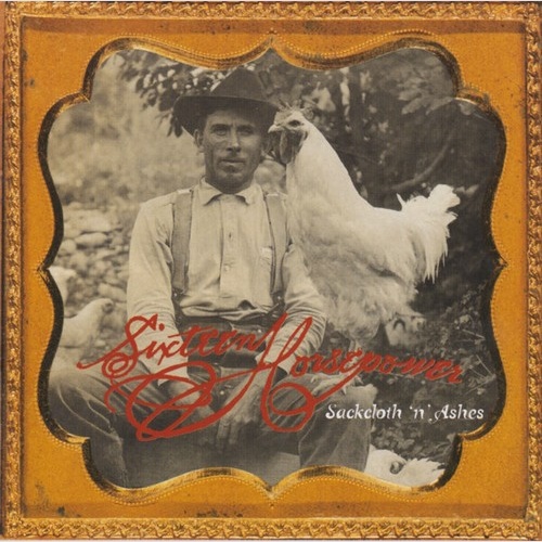 CD, Album Sixteen Horsepower* - Sackcloth 'N' Ashes