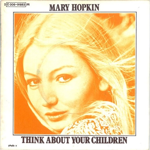 7", Single Mary Hopkin - Think About Your Children