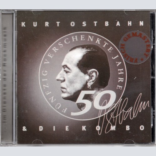 CD, Album, RE, RM, Jew Kurt Ostbahn & Die Kombo - 50 Verschenkte Jahre Im Die...