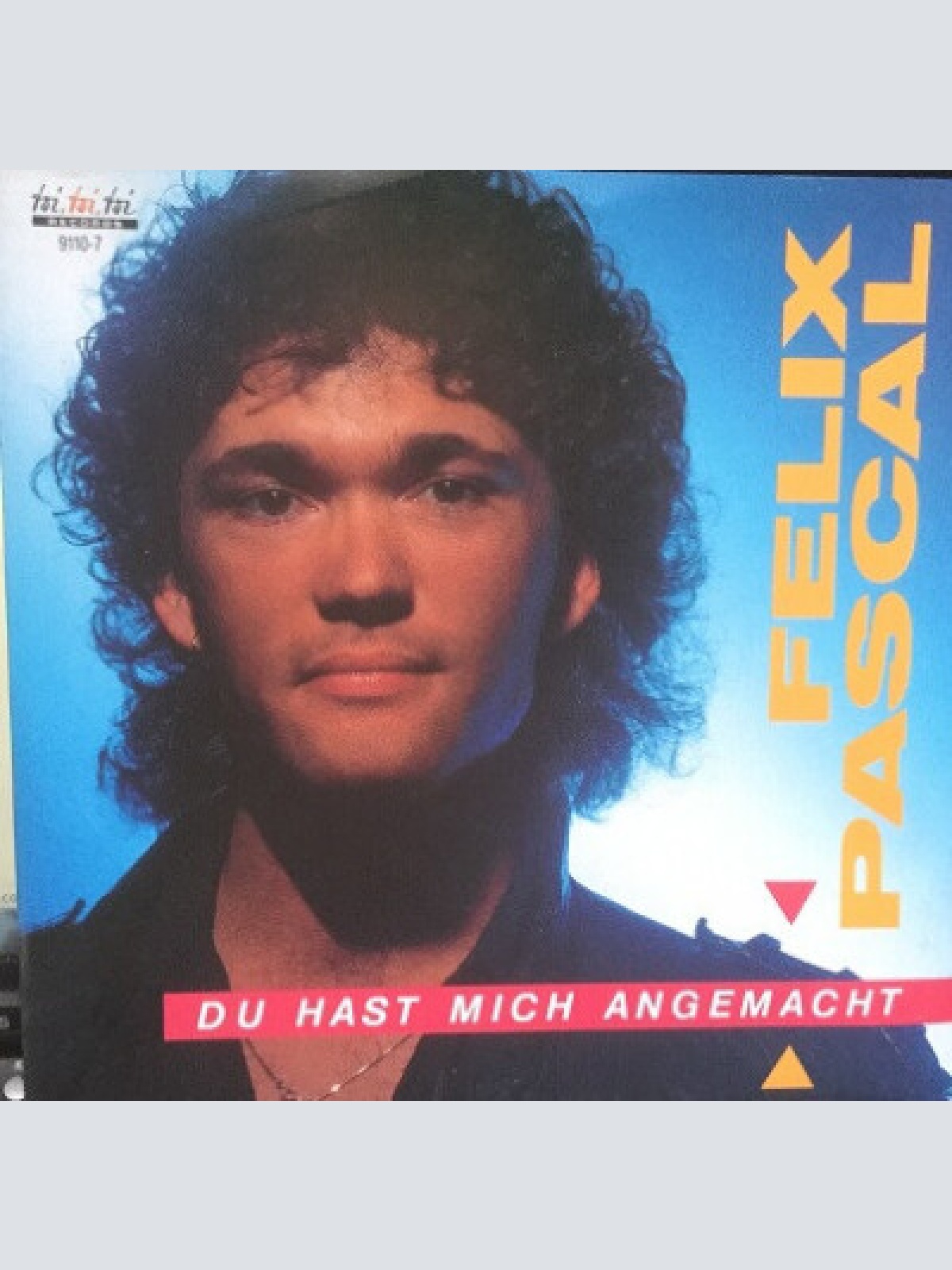 7", Single Felix Pascal - Du Hast Mich Angemacht