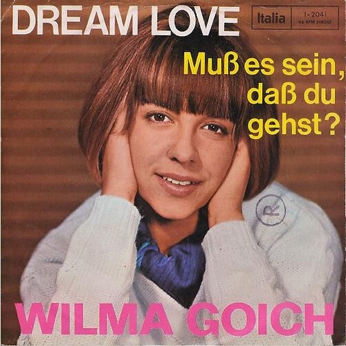 7", Single Wilma Goich - Dream Love / Muß Es Sein, Daß Du Gehst?