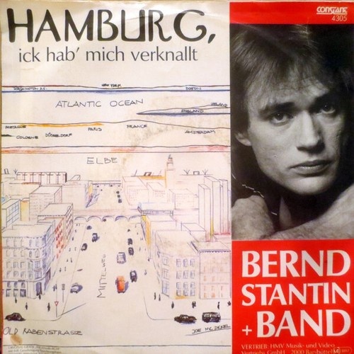 7", Single Bernd Stantin + Band - Hamburg, Ick Hab' Mich Verknallt