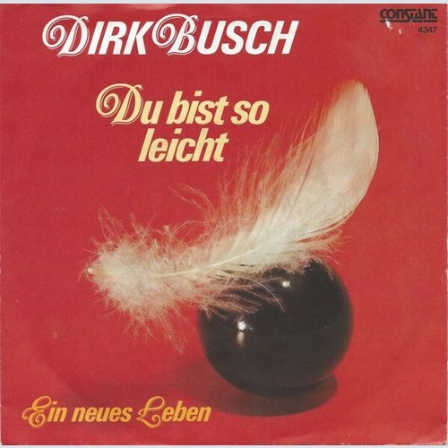7", Single Dirk Busch - Du Bist So Leicht