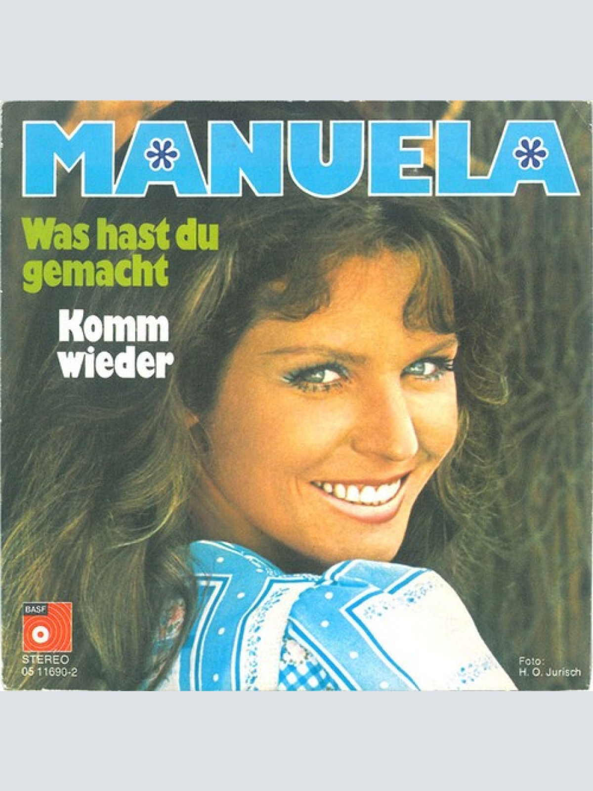7", Single Manuela (5) - Was Hast Du Gemacht / Komm Wieder