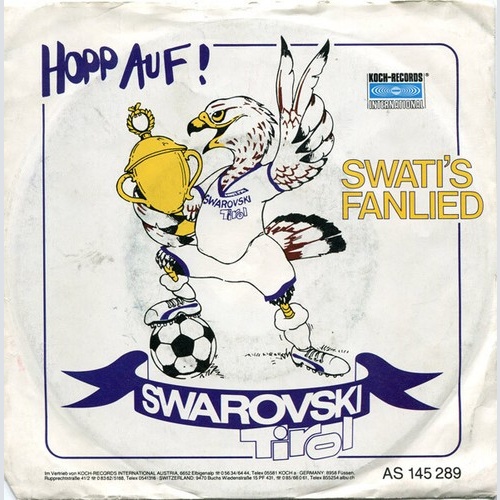 7", Single FC Swarovski Tirol - Hopp Auf! - Swati's Fanlied