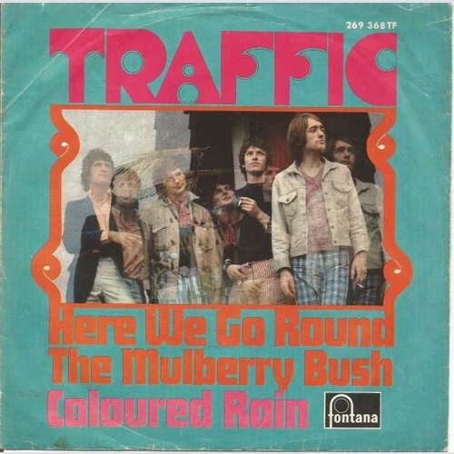 7", Single Traffic - Here We Go Round The Mulberry Bush