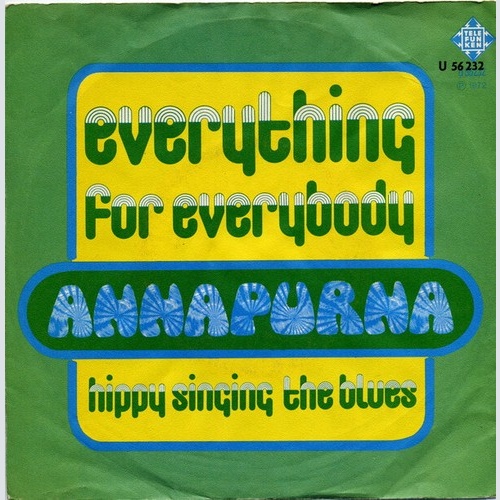 7", Single Annapurna - Everything For Everybody / Hippie Singing The Blues