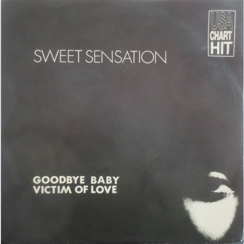 7", Single Sweet Sensation - Goodbye Baby Victim Of Love