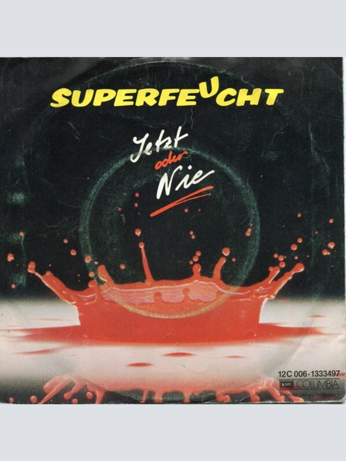 7", Single Superfeucht - Jetzt Oder Nie