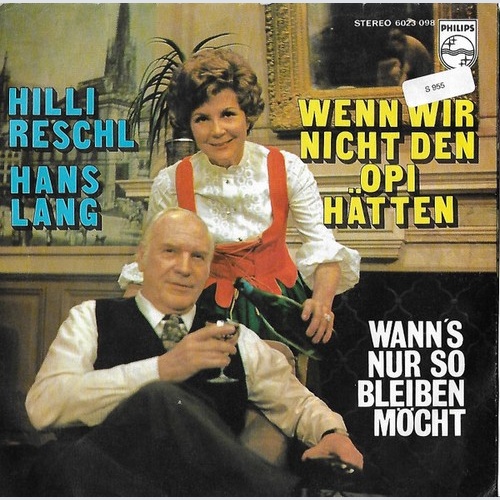 7" Hans Lang, Hilli Reschl - Wenn Wir Nicht Den Opi Hätten