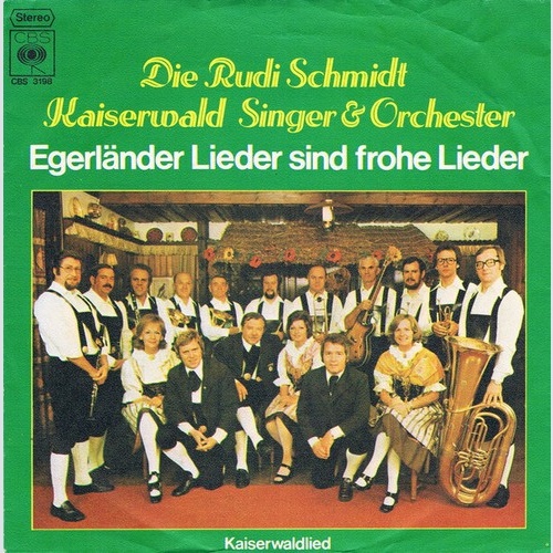 7" Die Rudi Schmidt Kaiserwald Singer & Orchester - Egerländer Lieder Sind Fr...