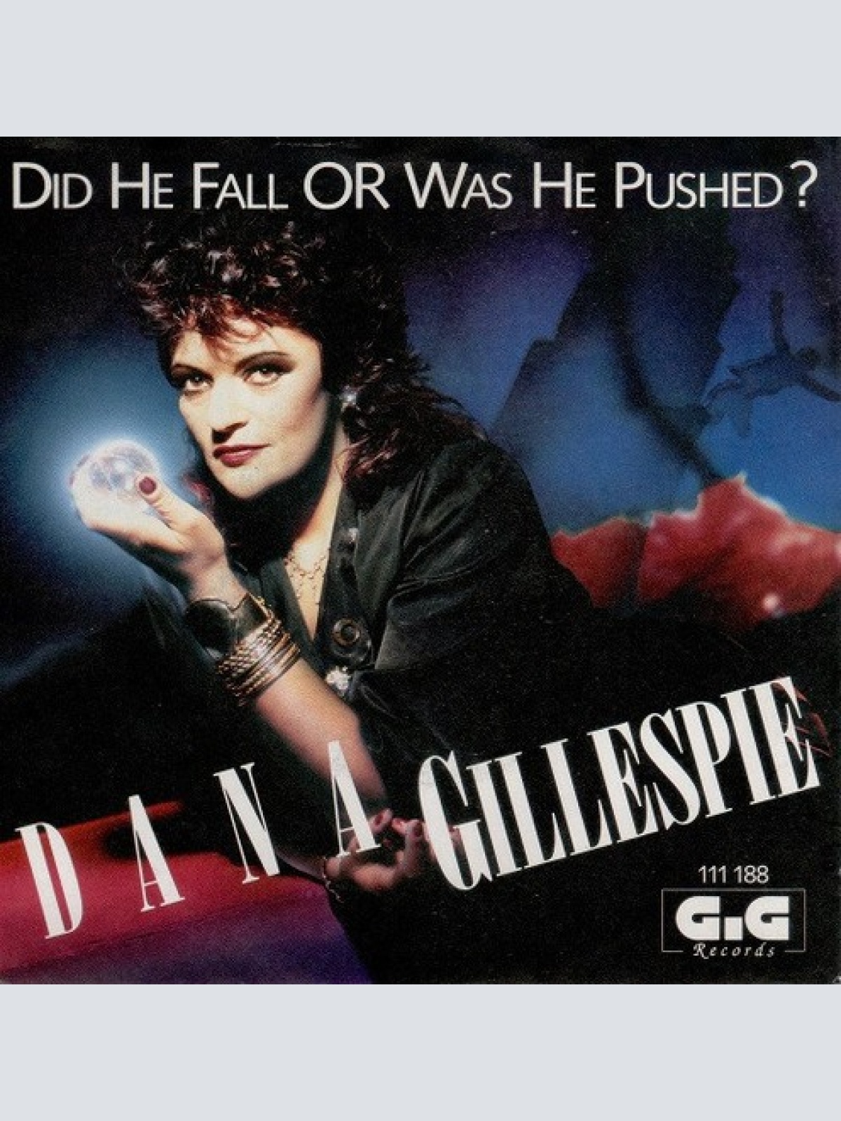 7", Single Dana Gillespie - Did He Fall Or Was He Pushed?