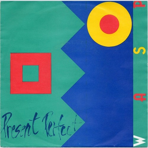7", Single Present Perfect (2) - Wasp
