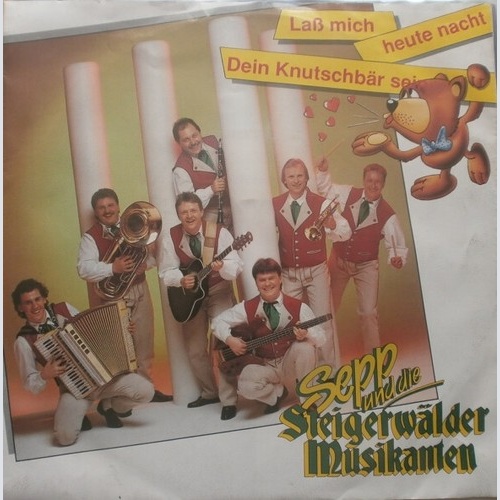 7", Single Sepp Und Die Steigerwälder Musikanten - Lass Mich Heute Nacht Dein...