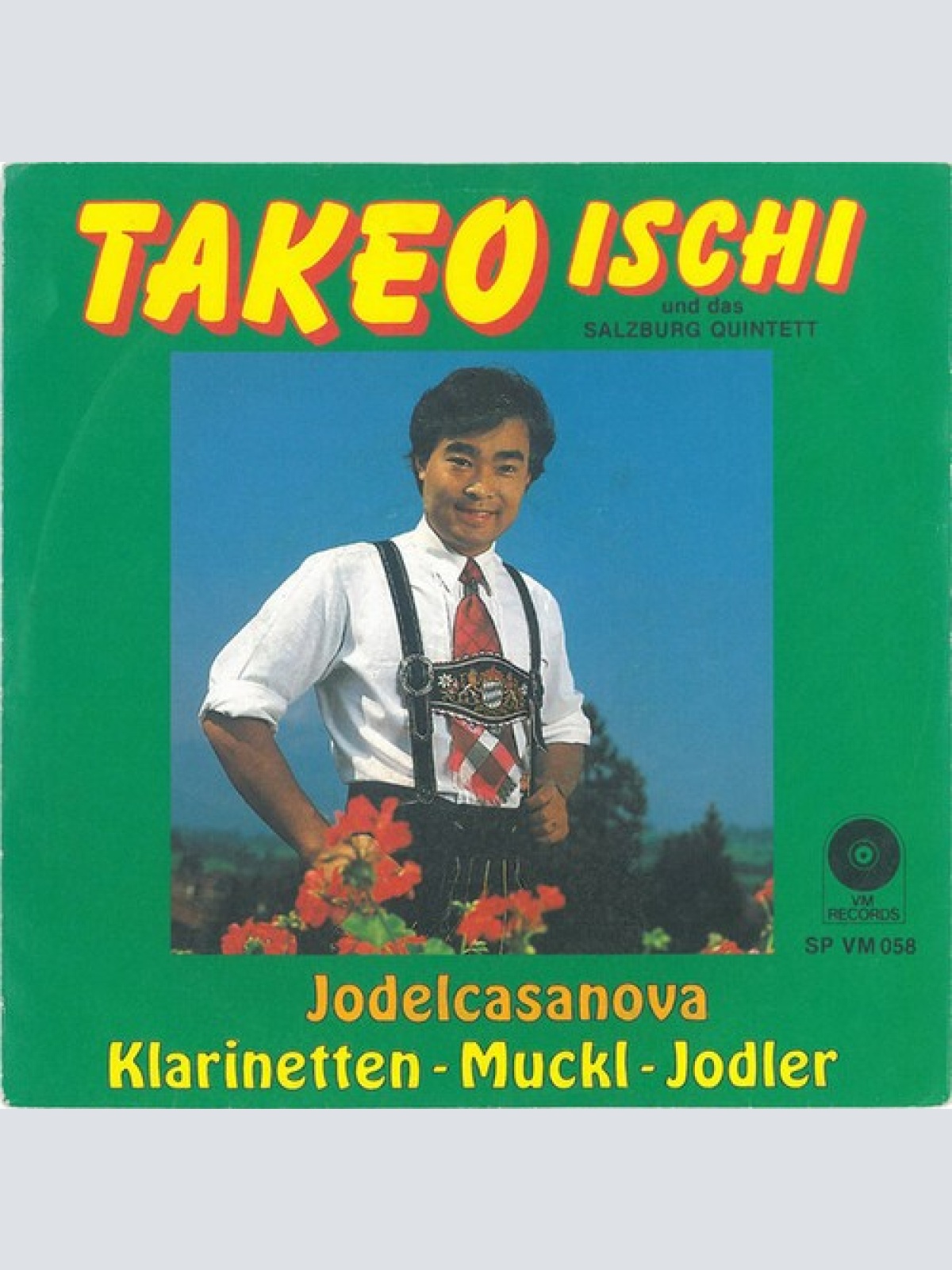 7" Takeo Ischi Und Salzburg Quintett - Jodelcasanova / Klarinetten-Muckl-Jodler