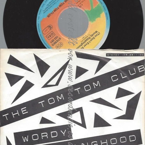 7"   Tom Tom Club – Wordy Rappinghood