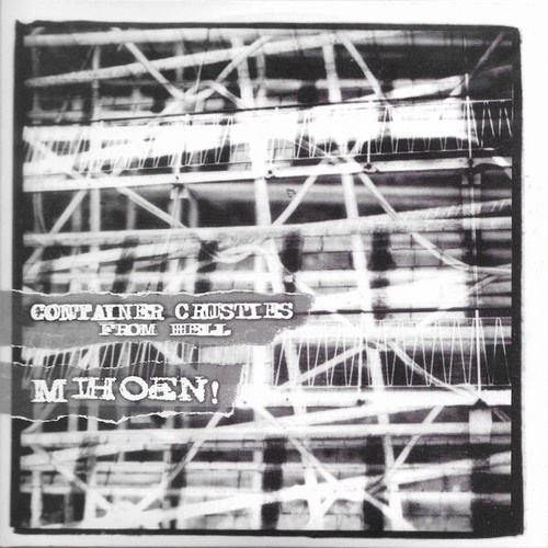 7" Container Crusties From Hell / Mihoen! - Container Crusties From Hell / Mi...