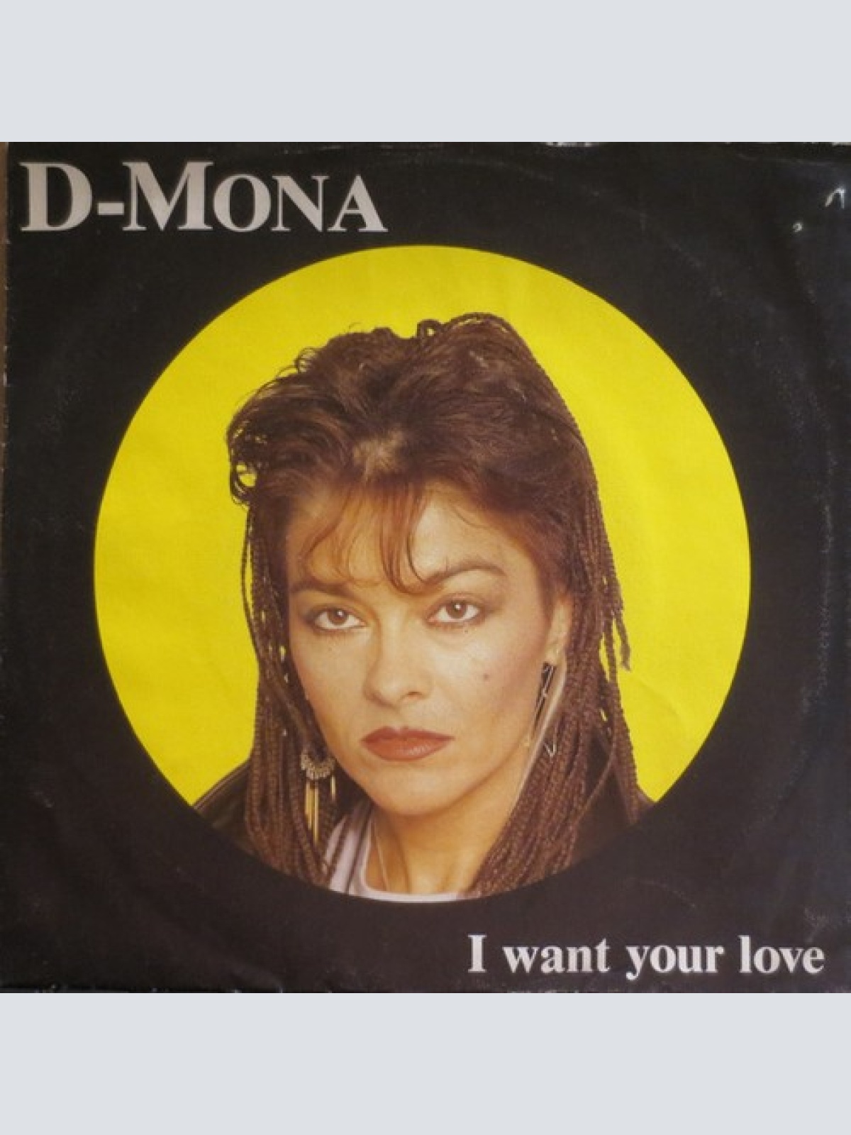 7", Single D-Mona - I Want Your Love