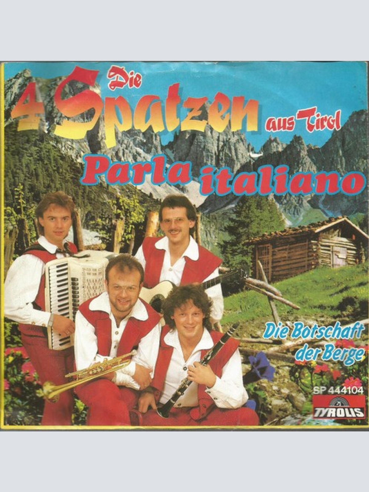 7", Single Die 4 Spatzen Aus Tirol - Parla Italiano / Die Botschaft Der Berge
