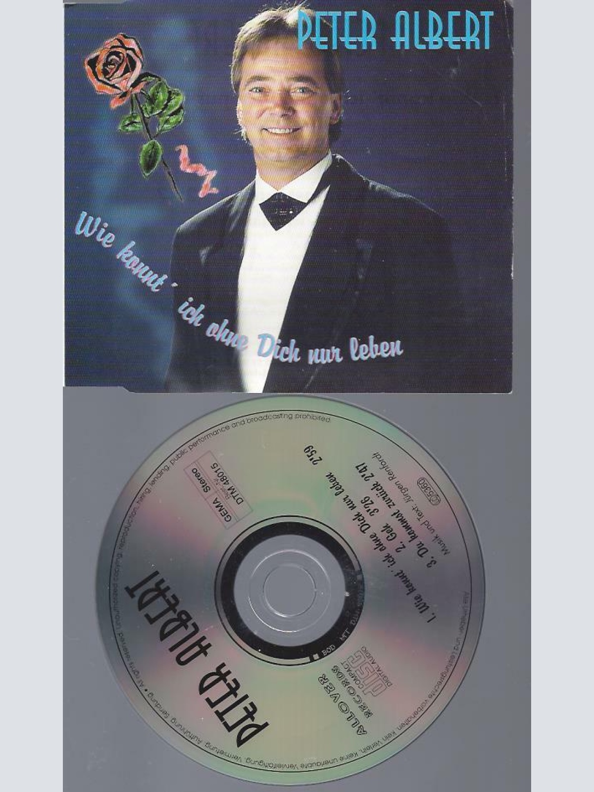 CD --Peter Albert Wie konnt ich ohne Dich leben  / Maxi