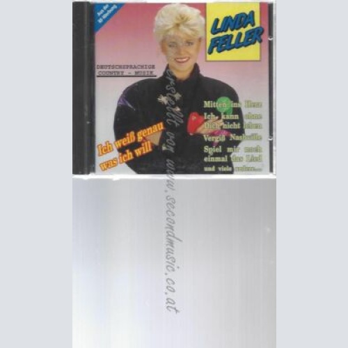 CD--LINDA FELLER | --ICH WEISS GENAU WAS ICH WILL