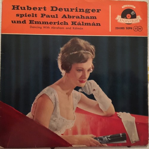 7", EP Hubert Deuringer - Hubert Deuringer Spielt Paul Abraham Und Emmerich K...