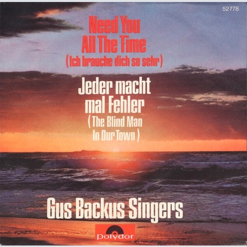 7", Single, Promo Gus Backus Singers - Need You All The Time (Ich Brauche Dic...