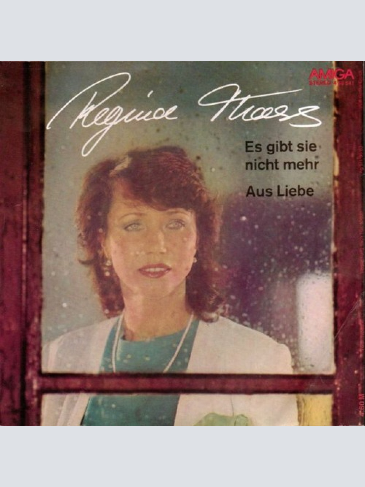 7", Single Regina Thoss - Es Gibt Sie Nicht Mehr / Aus Liebe