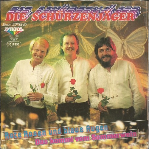 7", Single Zillertaler Schürzenjäger - Rote Rosen Und Blaue Augen / Das Kommt...