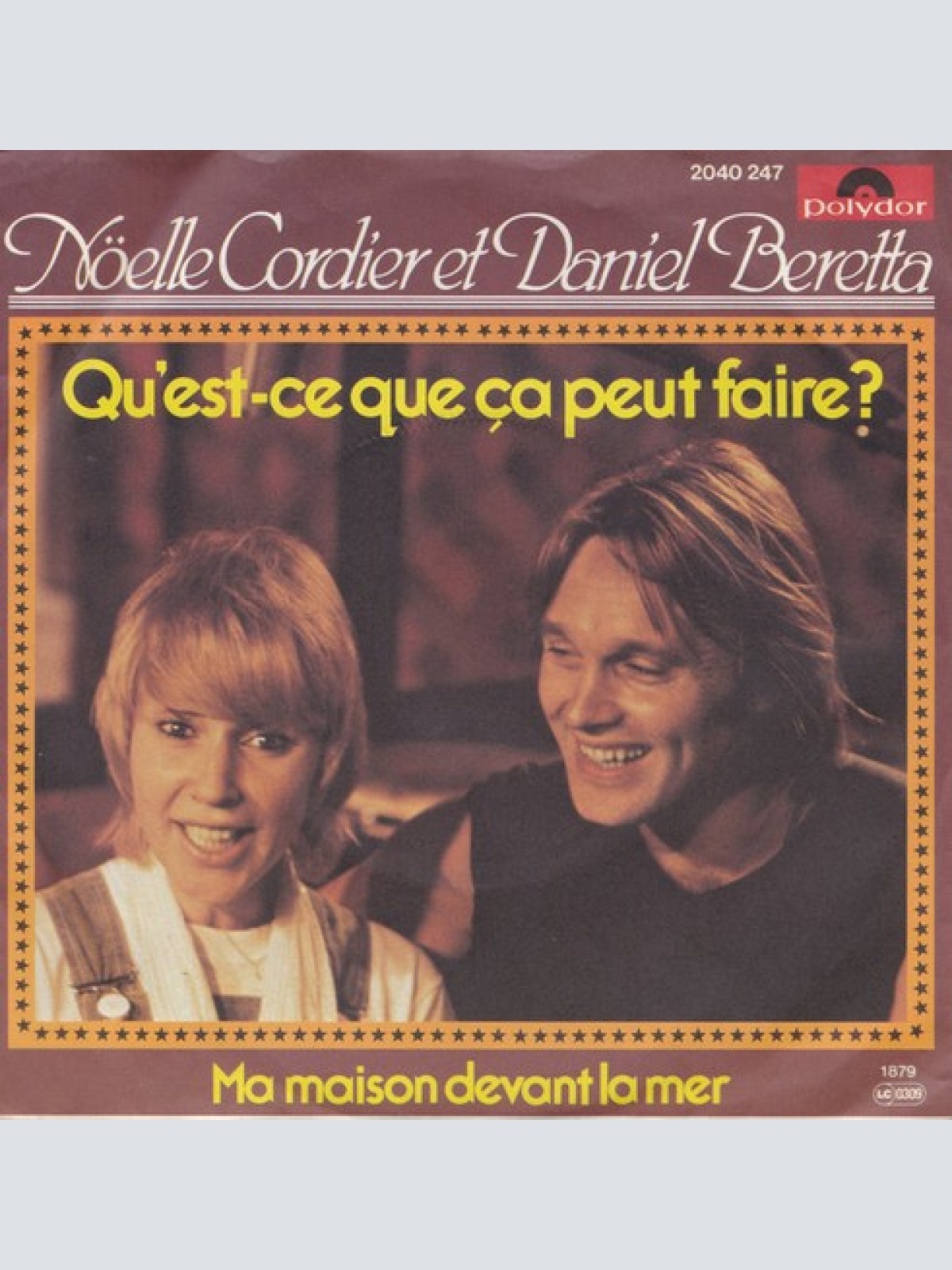 7", Single Noëlle Cordier Et Daniel Beretta - Qu'est-Ce-Que Ca Peut Faire?