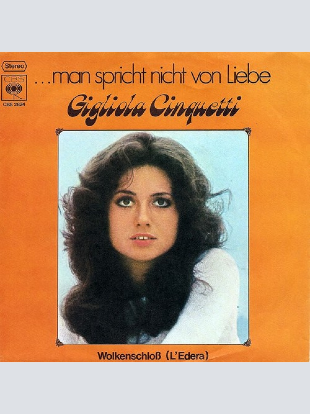 7", Single Gigliola Cinquetti - ...Man Spricht Nicht Von Liebe