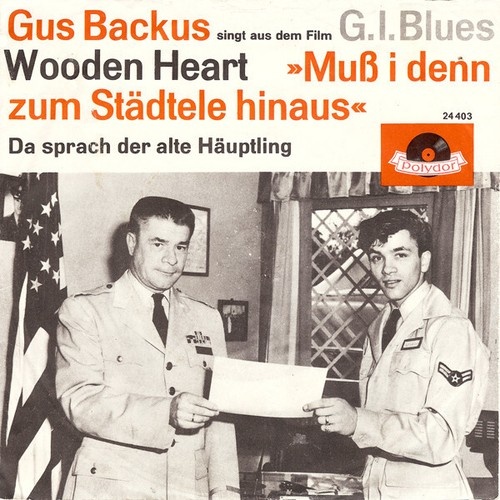 7", Single, Mono Gus Backus - Wooden Heart »Muß I Denn Zum Städtele Hinaus«