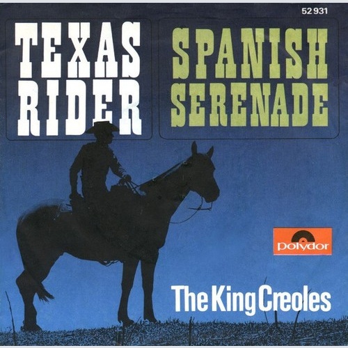 7", Single The King Creoles* - Texas Rider / Spanish Serenade