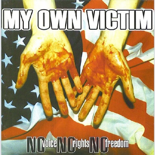 CD, Album My Own Victim - No Voice, No Rights, No Freedom