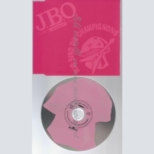 CD-- J.B.O. – Wir Sind Die Champignons