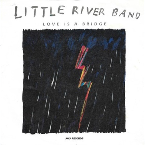 7", Single Little River Band - Love Is A Bridge
