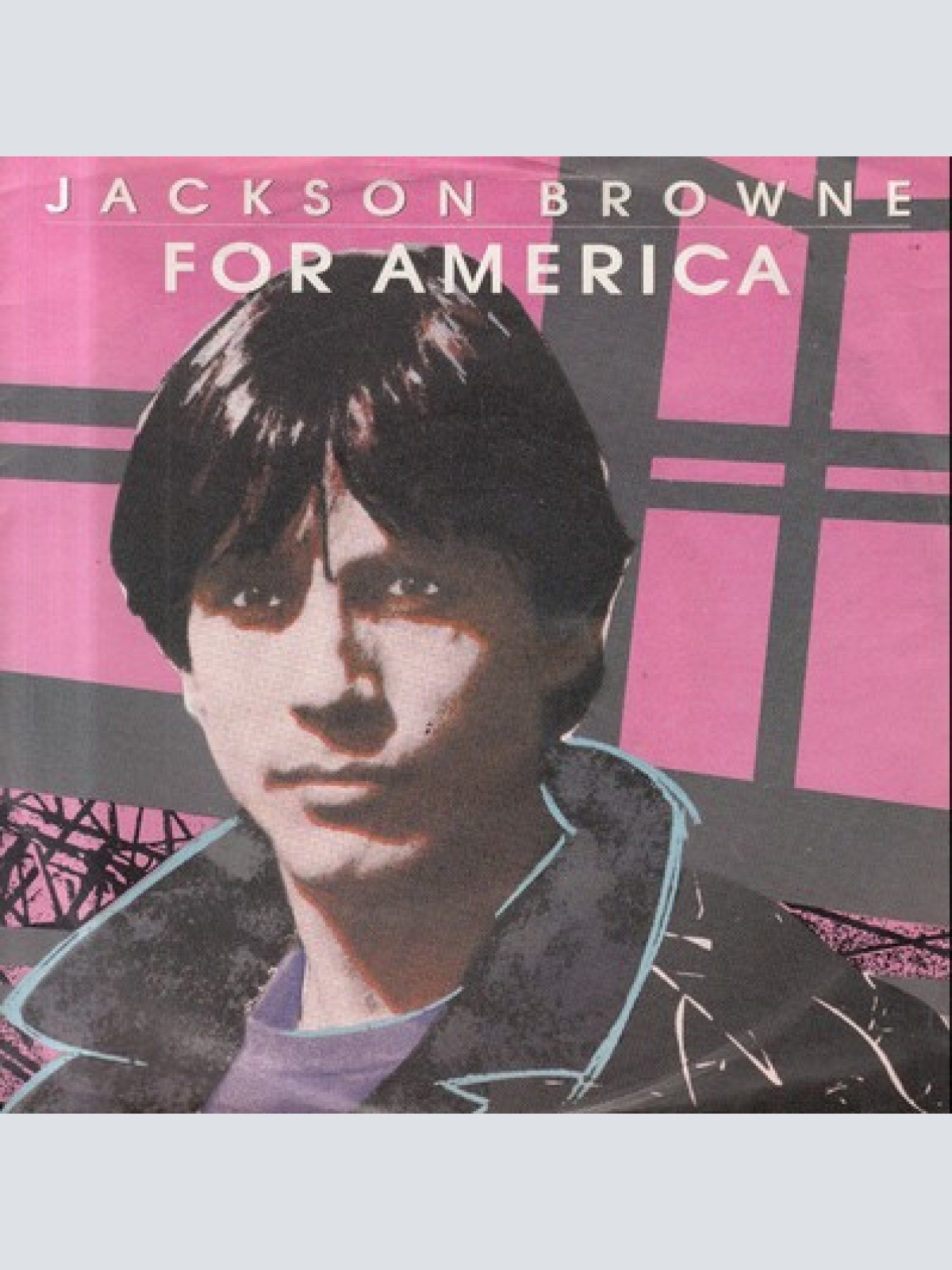 7", Single Jackson Browne - For America