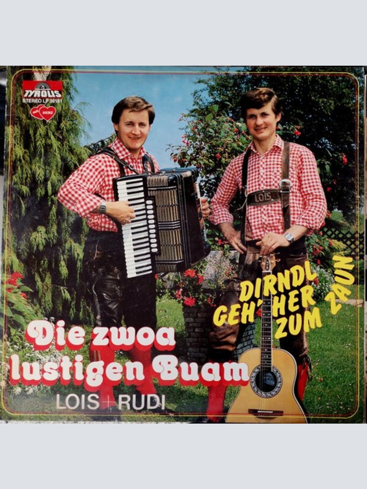 LP, Album Die Zwoa Lustigen Buam Lois + Rudi - Dirndl Geh' Her Zum Zaun
