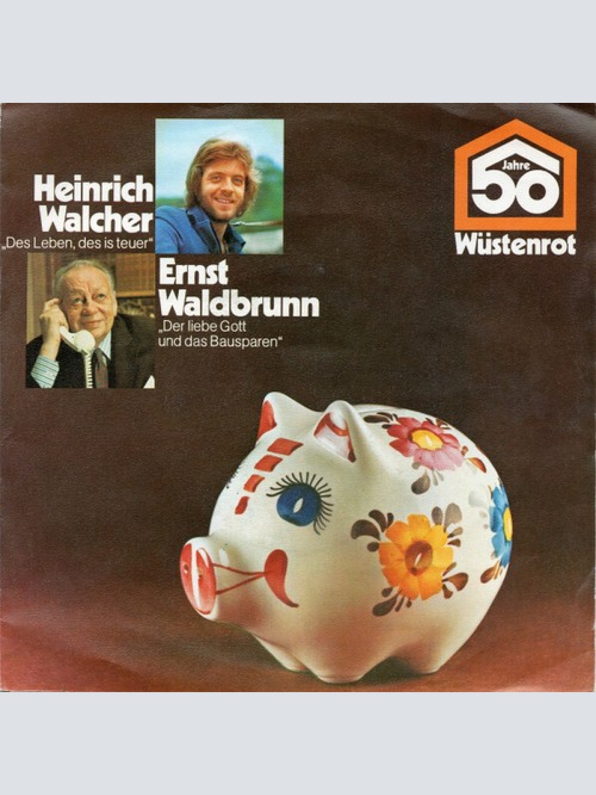 7", Single Heinrich Walcher / Ernst Waldbrunn - 50 Jahre Wüstenrot